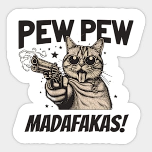 Pew Pew Madafakas Cat Crazy Vintage Funny Cat Owners Sticker